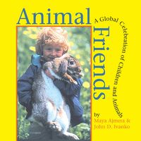 Cover image for Animal Friends: A Global Celebration of Children and Animals
