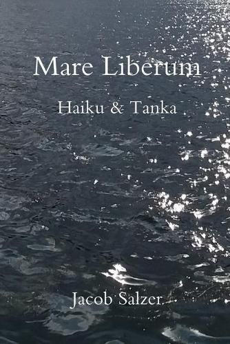 Cover image for Mare Liberum: Haiku & Tanka