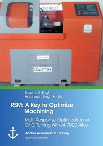 Cover image for Rsm: A Key to Optimize Machining: Multi-Response Optimization of CNC Turning with Al-7020 Alloy