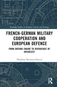 Cover image for French-German Military Cooperation and European Defence