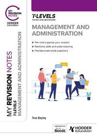 Cover image for My Revision Notes: Management and Administration T Level
