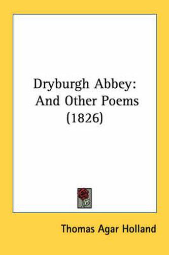 Cover image for Dryburgh Abbey: And Other Poems (1826)