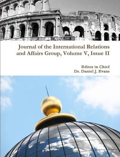 Cover image for Journal of the International Relations and Affairs Group, Volume V, Issue II