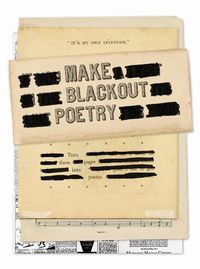 Cover image for Make Blackout Poetry: Turn These Pages into Poems: Turn These Pages into Poems