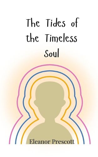 Cover image for The Tides of the Timeless Soul