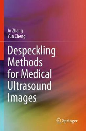 Cover image for Despeckling Methods for Medical Ultrasound Images