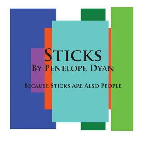 Cover image for Sticks---Because Sticks Are Also People