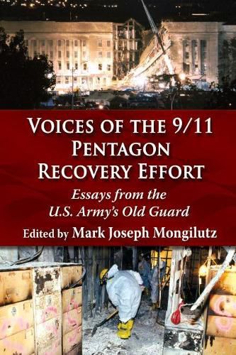 Cover image for Voices of the 9/11 Pentagon Recovery Effort: Essays from the U.S. Army's Old Guard