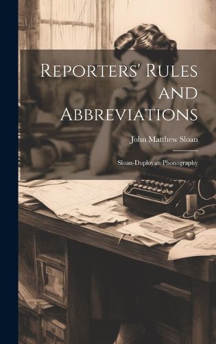 Cover image for Reporters' Rules and Abbreviations; Sloan-Duployan Phonography