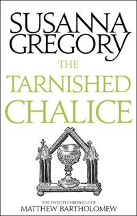 Cover image for The Tarnished Chalice: The Twelfth Chronicle of Matthew Bartholomew