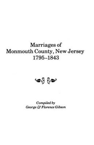 Cover image for Marriages of Monmouth County, New Jersey, 1795-1843