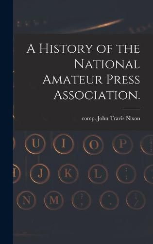 A History of the National Amateur Press Association.