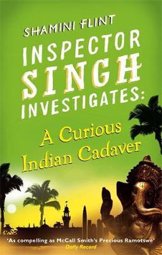 Inspector Singh Investigates: A Curious Indian Cadaver: Number 5 in series