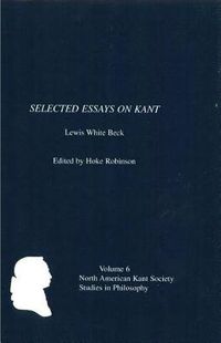 Cover image for Selected Essays on Kant by Lewis White Beck