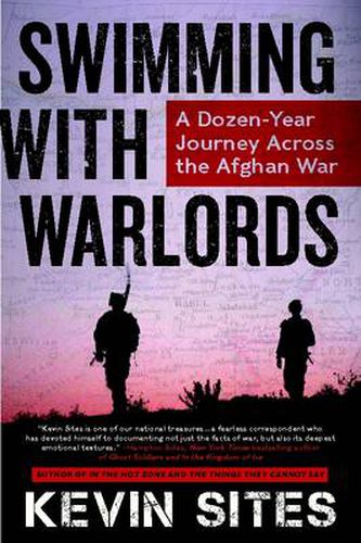 Cover image for Swimming with Warlords: A Dozen-Year Journey Across the Afghan War