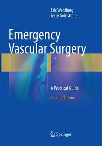 Cover image for Emergency Vascular Surgery: A Practical Guide