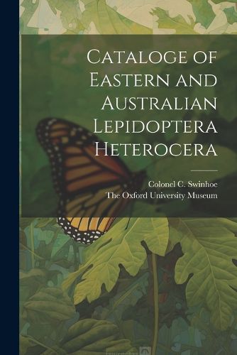 Cover image for Cataloge of Eastern and Australian Lepidoptera Heterocera