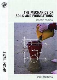 Cover image for The Mechanics of Soils and Foundations