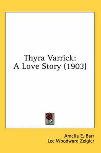 Cover image for Thyra Varrick: A Love Story (1903)