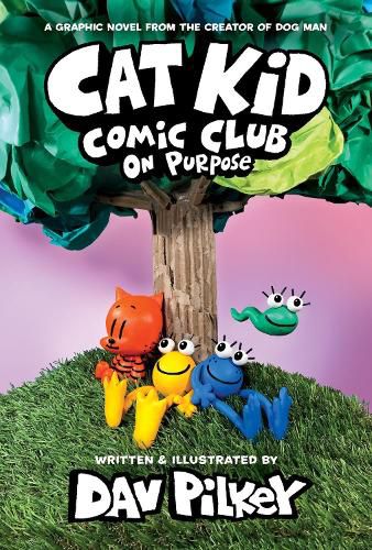 Cover image for Cat Kid Comic Club 3: On Purpose: A Graphic Novel (Cat Kid Comic Club #3) PB