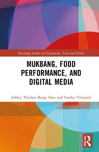 Cover image for Mukbang, Food Performance, and Digital Media