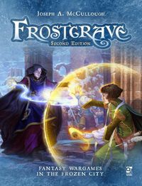 Cover image for Frostgrave: Second Edition: Fantasy Wargames in the Frozen City