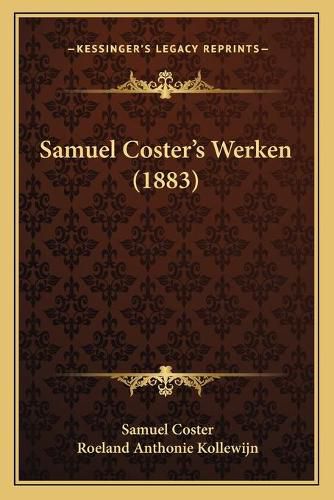 Samuel Costera Acentsacentsa A-Acentsa Acentss Werken (1883)