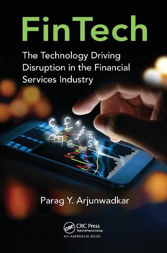 Cover image for FinTech: The Technology Driving Disruption in the Financial Services Industry