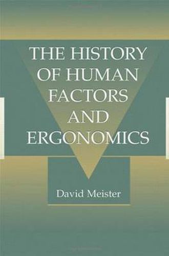 Cover image for The History of Human Factors and Ergonomics