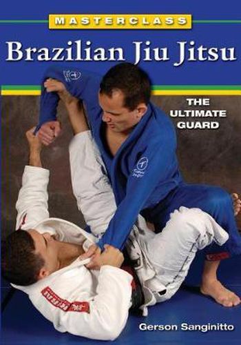 Cover image for Masterclass Brazilian Jiu Jitsu: The Ultimate Guard