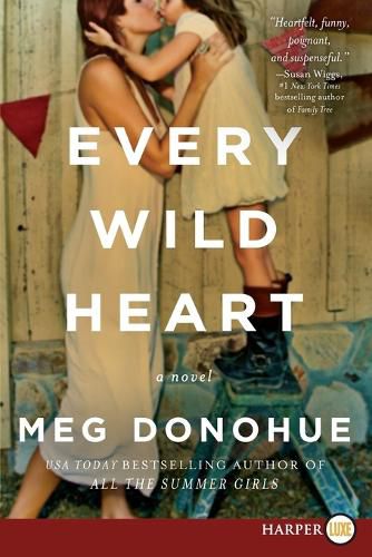 Cover image for Every Wild Heart [Large Print]