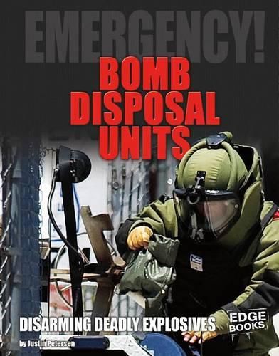 Cover image for Bomb Disposal Units: Disarming Deadly Explosives