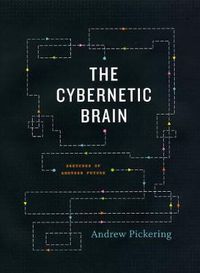 Cover image for The Cybernetic Brain: Sketches of Another Future