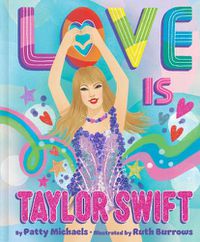 Cover image for Love Is Taylor Swift