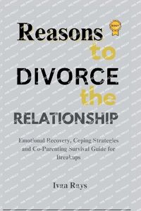 Cover image for Reasons To Divorce The Relationship