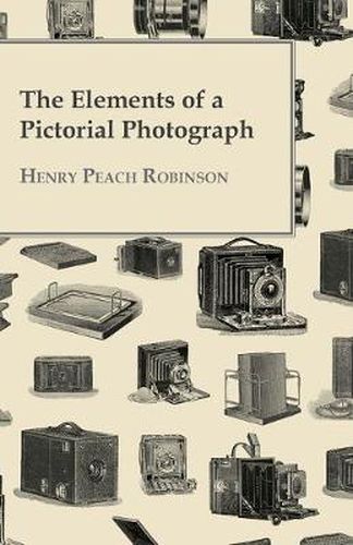 The Elements Of A Pictorial Photograph