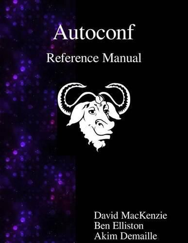 Cover image for Autoconf Reference Manual: Creating Automatic Configuration Scripts