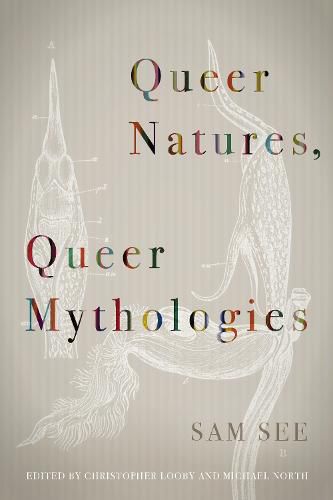 Queer Natures, Queer Mythologies