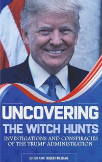 Cover image for Uncovering the Witch Hunts