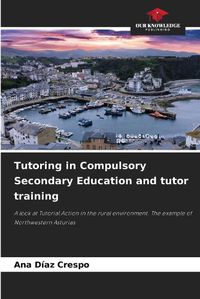 Cover image for Tutoring in Compulsory Secondary Education and tutor training