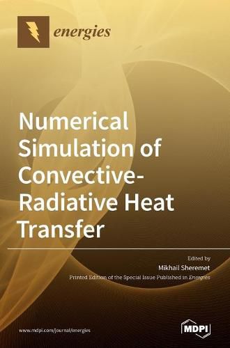 Cover image for Numerical Simulation of Convective-Radiative Heat Transfer