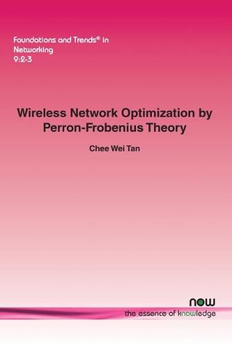 Cover image for Wireless Network Optimization by Perron-Frobenius Theory
