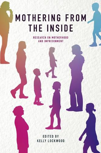 Cover image for Mothering from the Inside: Research on motherhood and imprisonment