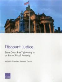 Cover image for Discount Justice: State Court Belt-Tightening in an Era of Fiscal Austerity