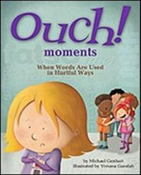 Cover image for Ouch Moments: When Words Are Used in Hurtful Ways