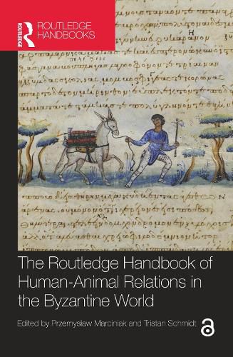 Cover image for The Routledge Handbook of Human-Animal Relations in the Byzantine World