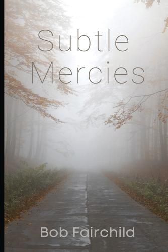 Cover image for Subtle Mercies