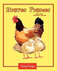 Cover image for Huevos Frescos (Dual Text: Spanish and English): Dual Text: Spanish and English