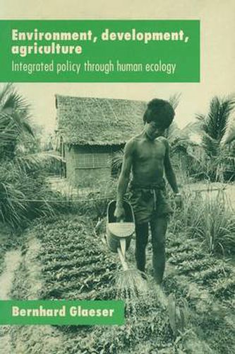 Cover image for Environment, Development, Agriculture: Integrated Policy through Human Ecology: Integrated Policy through Human Ecology