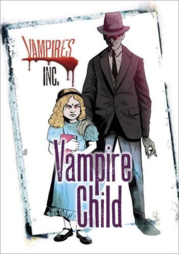 Cover image for Vampires Inc: Vampire Child